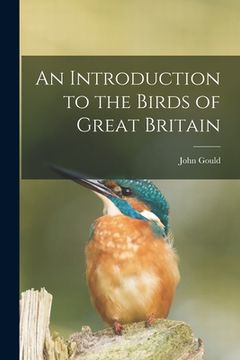 portada An Introduction to the Birds of Great Britain (en Inglés)
