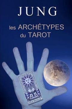 portada Jung Et Les Archétypes Du Tarot (en Francés)