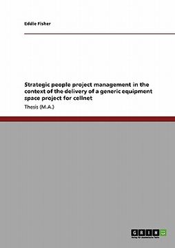 portada strategic people project management in the context of the delivery of a generic equipment space project for cellnet (en Inglés)