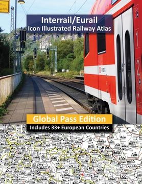 portada Interrail/Eurail Icon Illustrated Railway Atlas - Global Pass Edition (in English)