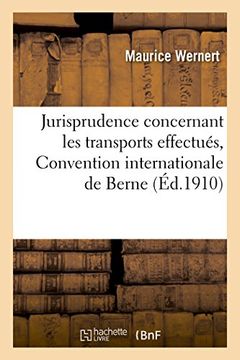 portada Jurisprudence concernant les transports effectués, Convention internationale de Berne (Sciences sociales)