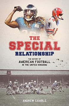 portada The Special Relationship: The History of American Football in the United Kingdom 