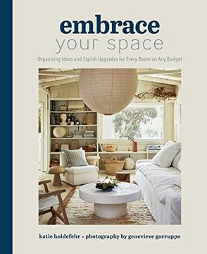 portada Embrace Your Space: Organizing Ideas and Stylish Upgrades for Every Room on any Budget (en Inglés)