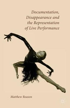 portada Documentation, Disappearance and the Representation of Live Performance (en Inglés)