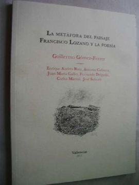 portada La Metáfora del Paisaje, Francisco Lozano y la Poesía