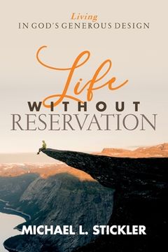 portada Life Without Reservation: Living in God's Generous Design (en Inglés)