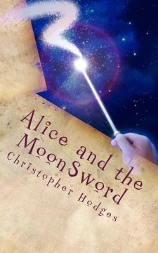 portada Alice and the MoonSword: Book 1 (Adventures in the grass)