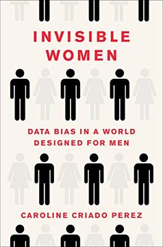 portada Invisible Women: Data Bias in a World Designed for men (en Inglés)