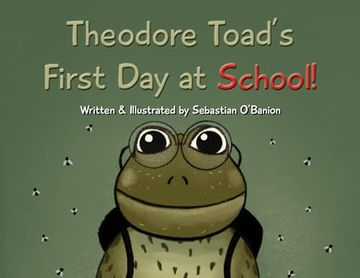 portada Theodore Toad's First Day at School! (en Inglés)