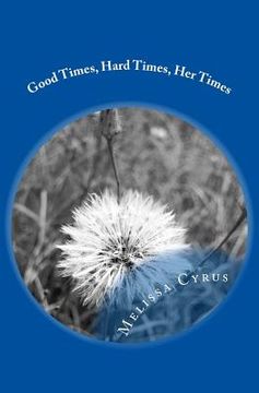 portada Good Times, Hard Times, Her Times (en Inglés)