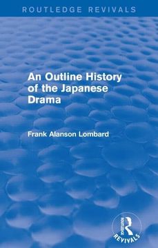portada An Outline History of the Japanese Drama (Routledge Revivals) (en Inglés)
