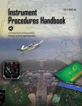 portada Instrument Procedures Handbook (Federal Aviation Administration): Faa-H-8083-16a (en Inglés)