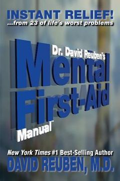 portada Dr. David Reuben's Mental First-Aid Manual: Instant Relief! ... from 23 of life's worst problems (en Inglés)