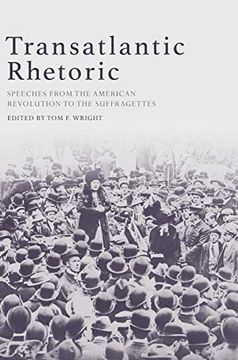 portada Transatlantic Rhetoric: Speeches From the American Revolution to the Suffragettes 