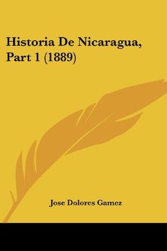 portada Historia de Nicaragua, Part 1 (1889)
