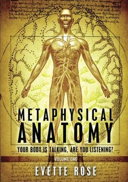 portada Metaphysical Anatomy: Your body is talking, are you listening? (en Inglés)
