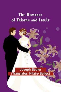 portada The Romance of Tristan and Iseult (en Inglés)