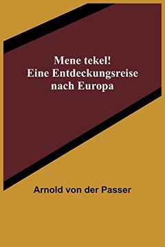 portada Mene Tekel! Eine Entdeckungsreise Nach Europa (in German)