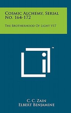 portada cosmic alchemy, serial no. 164-172: the brotherhood of light v17