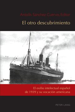portada El otro descubrimiento: El exilio intelectual español de 1939 y su vocación americana