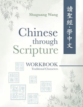 portada Chinese Through Scripture: Workbook (Traditional Characters) (en Inglés)