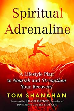 portada Spiritual Adrenaline: A Lifestyle Plan to Nourish and Strengthen Your Recovery (en Inglés)