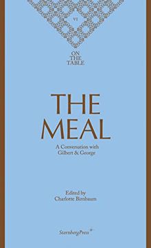 portada The Meal - a Conversation With Gilbert & George (Sternberg Press (en Inglés)