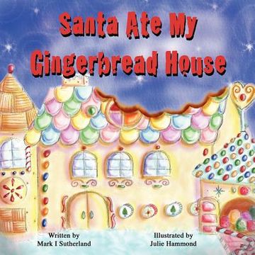 portada santa ate my gingerbread house (en Inglés)