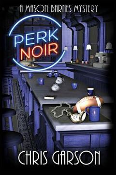 portada Perk Noir: A Mason Barnes Mystery (en Inglés)