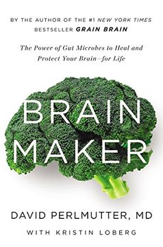 portada Brain Maker: The Power of Gut Microbes to Heal and Protect Your Brain for Life