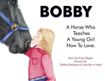 portada Bobby, a Horse who Teaches a young Girl how to Love (en Inglés)
