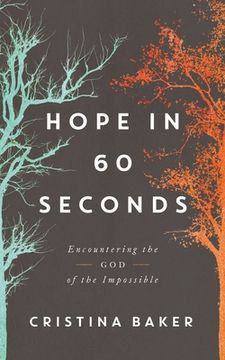 portada Hope in 60 Seconds: Encountering the god of the Impossible (en Inglés)