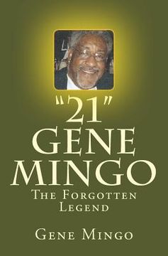 portada "21": Gene Mingo - The Forgotten Legend (en Inglés)