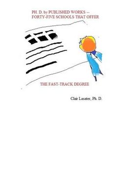 portada Ph. D. by Published Works -- Forty-five Schools That Offer the Fast-track Degree (en Inglés)