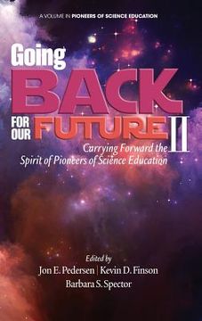 portada Going Back to Our Future II: Carrying Forward the Spirit of Pioneers of Science Education (HC) (en Inglés)