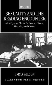 portada Sexuality and the Reading Encounter: Identity and Desire in Proust, Duras, Tournier, and Cixous (en Inglés)