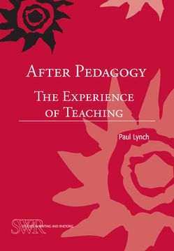 portada After Pedagogy: The Experience of Teaching (Studies in Writing and Rhetoric) (in English)