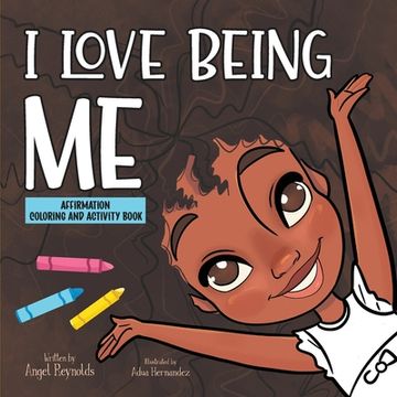 portada I Love Being Me Affirmation and Activity Coloring Book (in English)