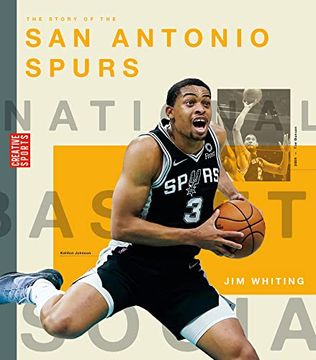 portada The Story of the san Antonio Spurs (Creative Sports: A History of Hoops) (in English)