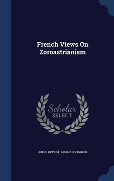 portada French Views On Zoroastrianism