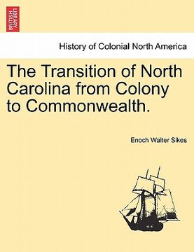 portada the transition of north carolina from colony to commonwealth.
