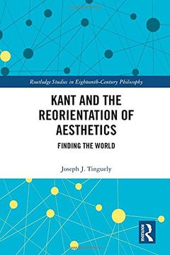 portada Kant and the Reorientation of Aesthetics (en Inglés)