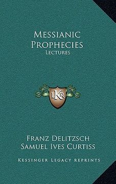portada messianic prophecies: lectures (en Inglés)