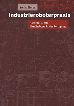 portada Industrieroboterpraxis: Automatisierte Handhabung in Der Fertigung (en Alemán)