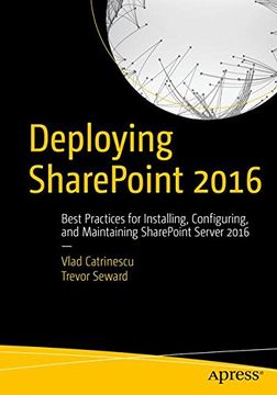 portada Deploying Sharepoint 2016: Best Practices for Installing, Configuring, and Maintaining Sharepoint Server 2016 (en Inglés)