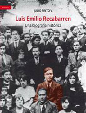 portada Luis Emilio Recabarren: Una Biografía Histórica (in Spanish)