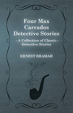 portada Four max Carrados Detective Stories (a Collection of Classic Detective Stories) (en Inglés)