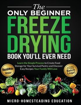 portada The Only Beginner Freeze Drying Book You'll Ever Need (in English)