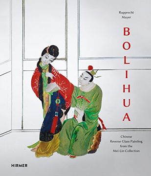 portada Bolihua: Chinese Reverse Glass Painting From the Mei-Lin Collection 