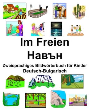 portada Deutsch-Bulgarisch Im Freien/Навън Zweisprachiges Bildwörterbuch für Kinder (en Alemán)